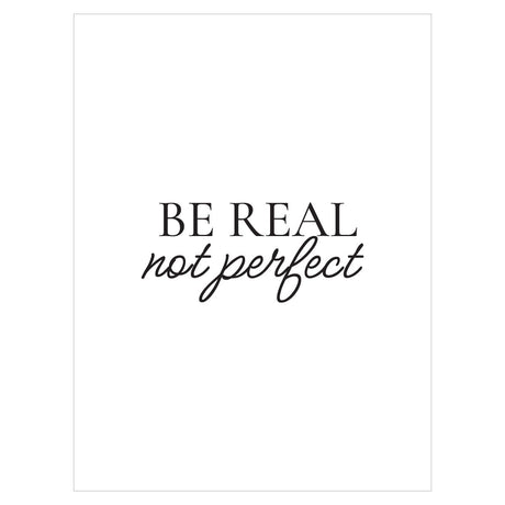 Plakat - Be Real Not Perfect