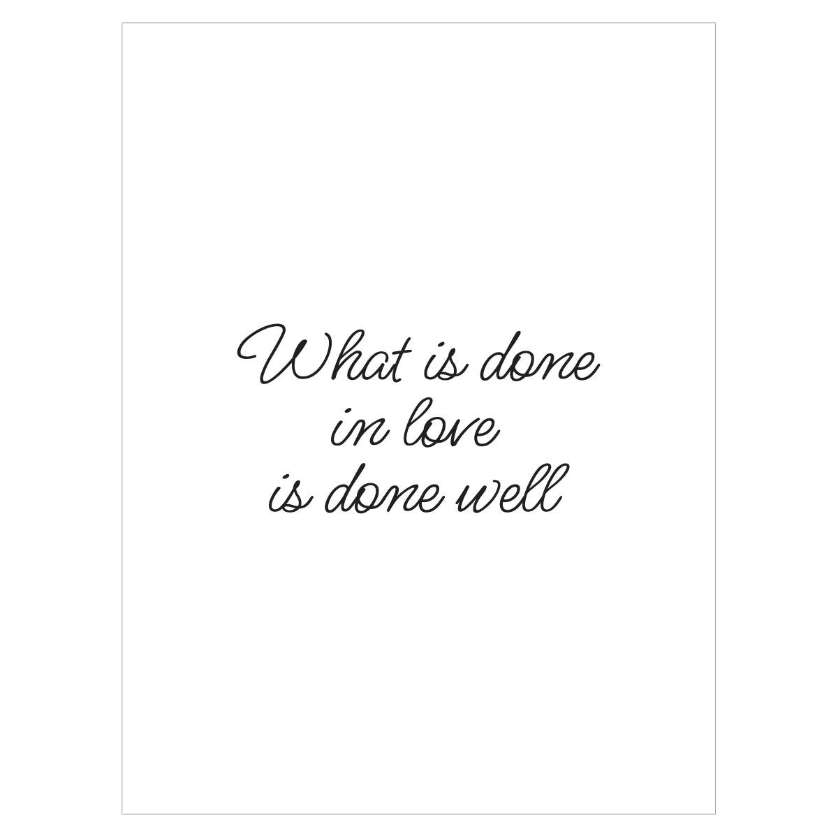 Plakat - What is Done in Love