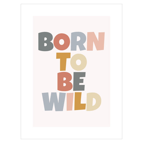 Plakat dla dzieci - napisy - BORN TO BE WILD