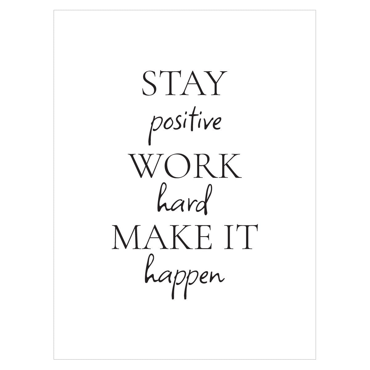 Plakat - Stay Positive