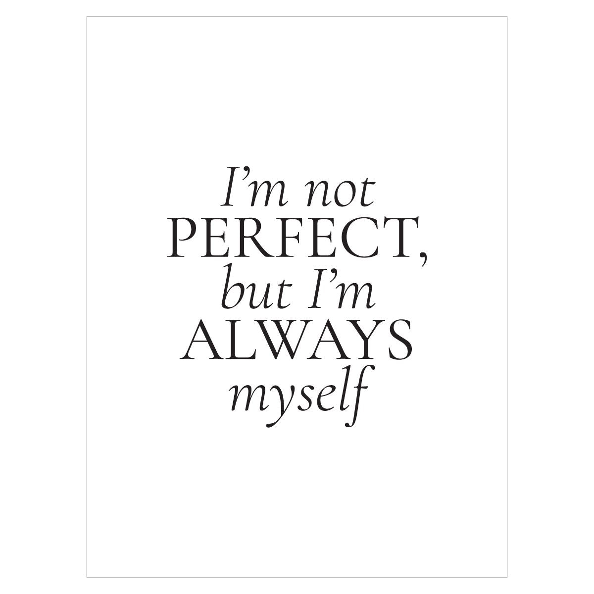 Plakat - I'm not Perfect