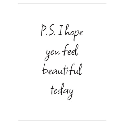 Plakat - PS I Hope You Feel Beautiful