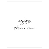 Plakat - Enjoy the Now