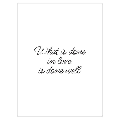 Plakat - What is Done in Love