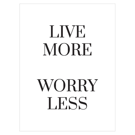 Plakat motywacyjny z napisem - Live more worry less