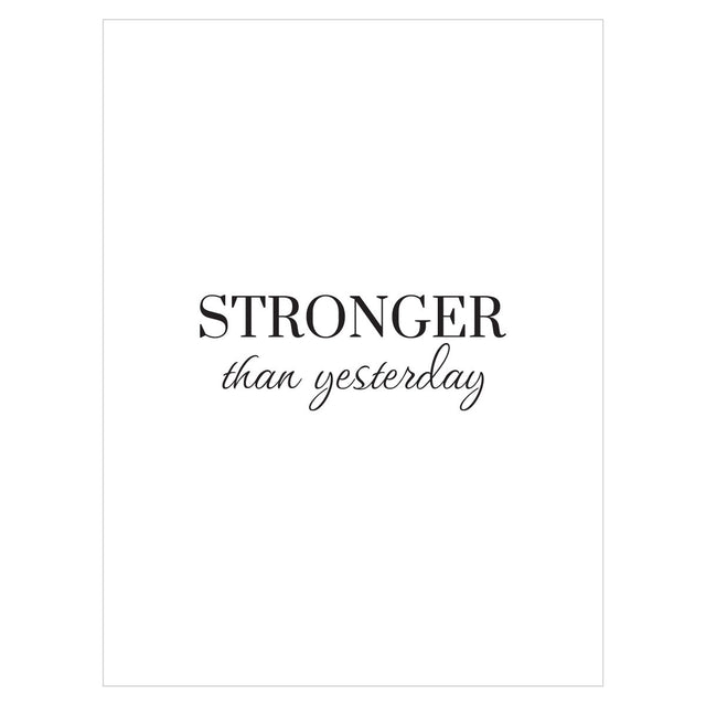 Plakat z motywacyjnym napisem -  Stronger than yesterday